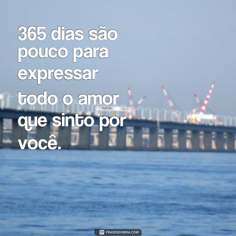 Descubra 3629 frases de amor para se inspirar todos os dias do ano 