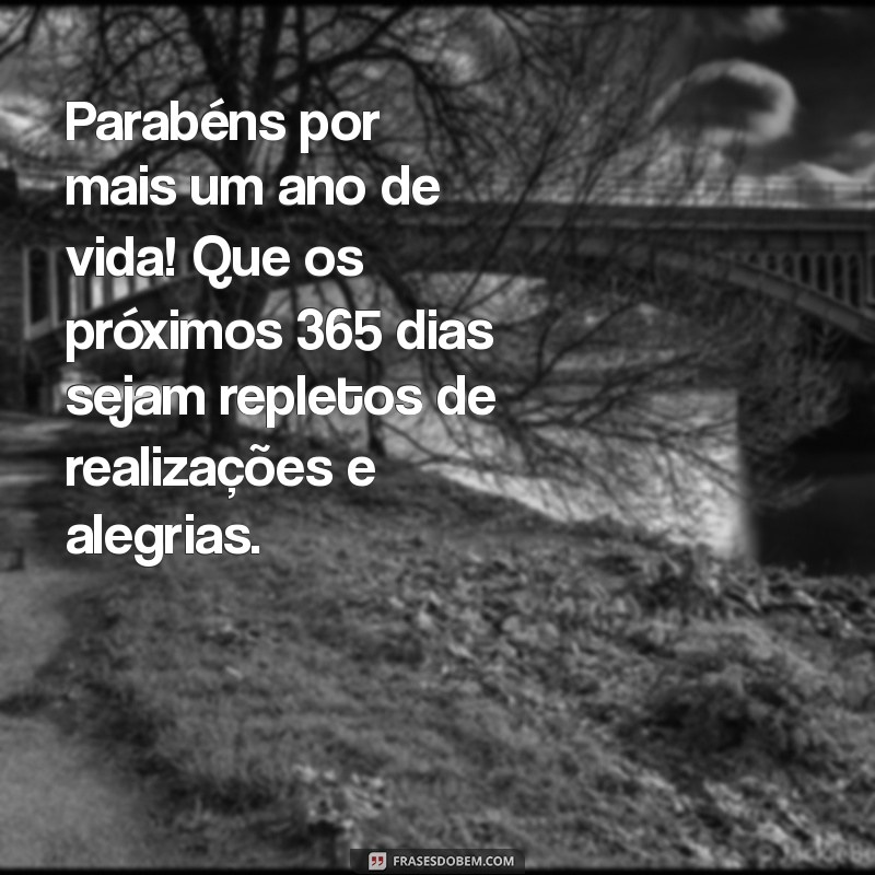 Mensagens de Aniversário Incríveis para Celebrar Pessoas Especiais 