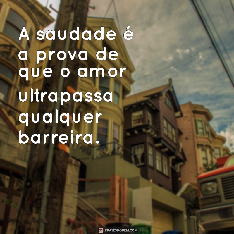 Como Lidar com a Saudade do Pai que Mora Longe: Dicas e Reflexões 