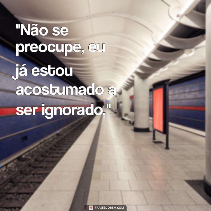 frases não cobre atenção 