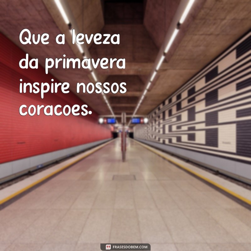 Frases Curtas de Primavera: Inspirações para Celebrar a Estação das Flores 