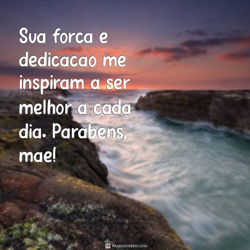 As Melhores Frases para Celebrar o Dia das Mães: Homenagens e Mensagens Especiais 