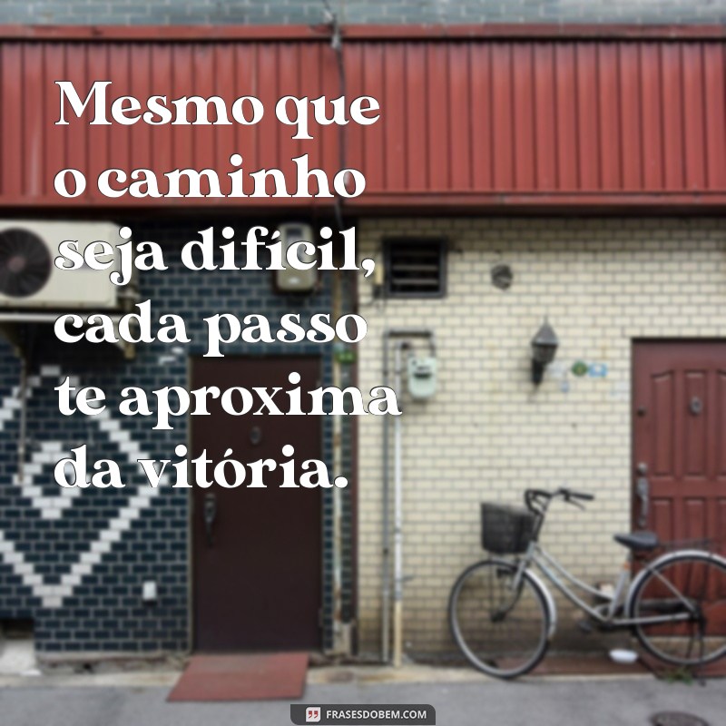 Frases Poderosas de Motivação para Superar e Persistir 