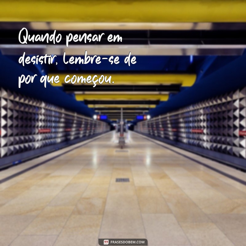 Frases Poderosas de Motivação para Superar e Persistir 