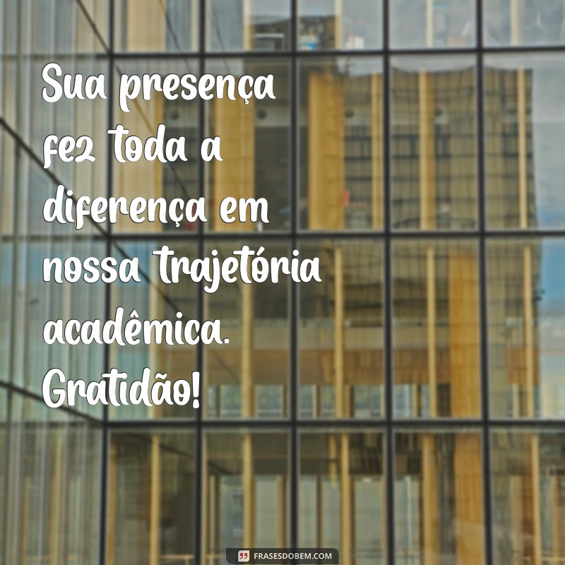 Como Escrever uma Mensagem Inesquecível para o Paraninfo: Dicas e Exemplos 