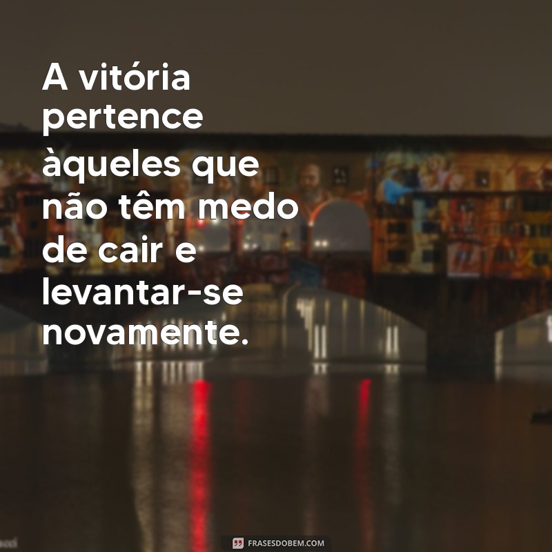 Frases Inspiradoras de Insistência para Superar Desafios e Persistir 