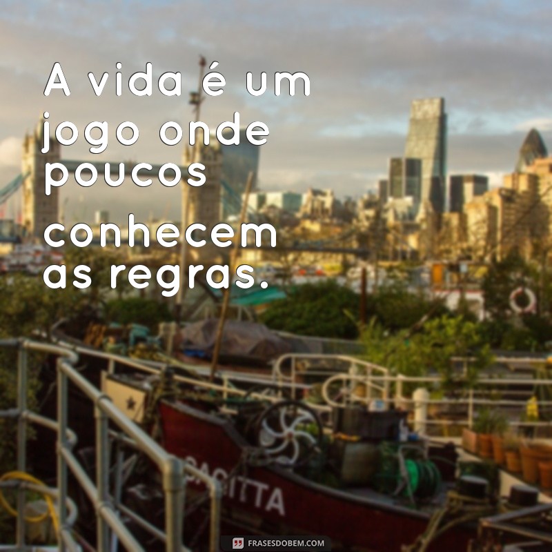 letra vida loka parte 2 A vida é um jogo onde poucos conhecem as regras.