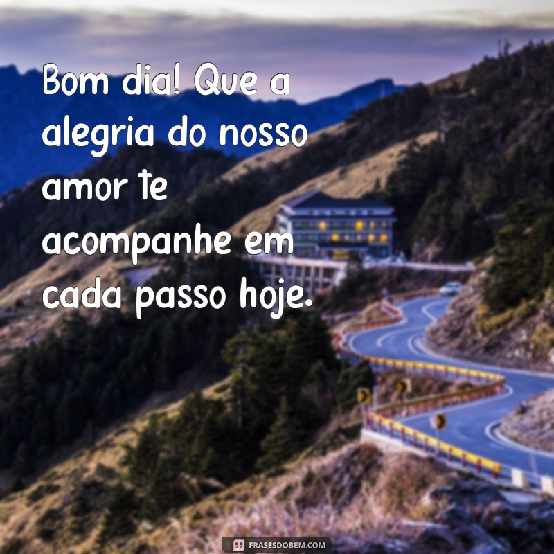 Mensagens de Bom Dia: Declare Seu Amor com Frases Inspiradoras 