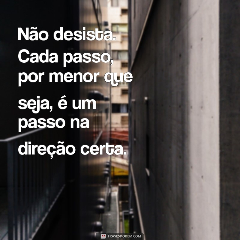 Frases Inspiradoras de Força e Superação para Motivar sua Jornada 