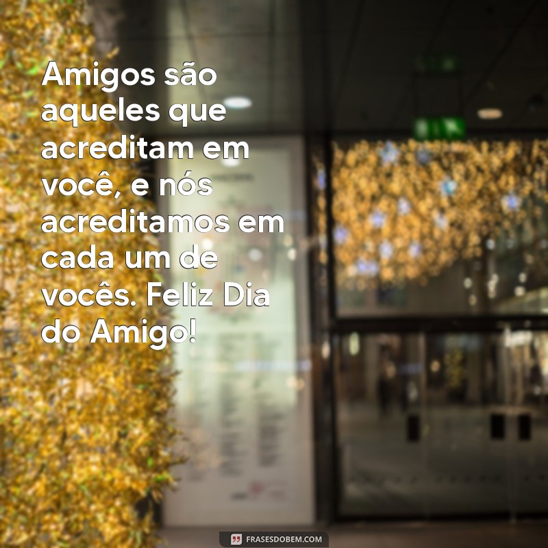 Frases Criativas para Celebrar o Dia do Amigo com Seus Clientes 