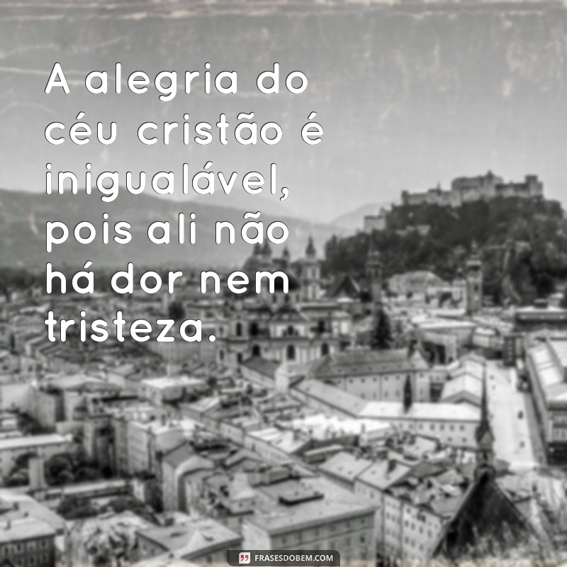 Descubra o Significado do Céu Cristão: Esperança e Promessas na Fé 