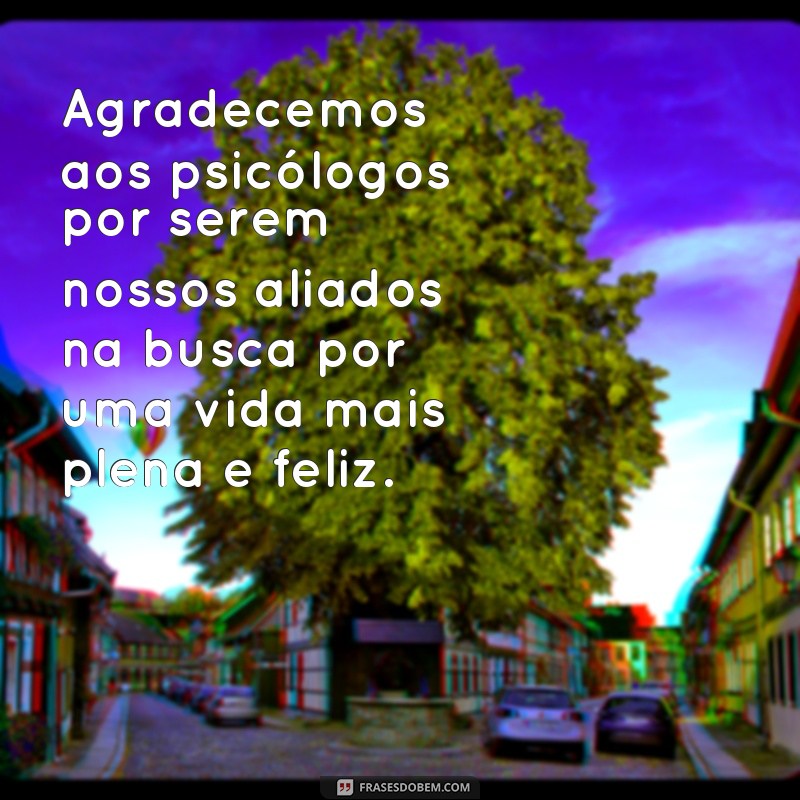 Descubra as melhores frases para celebrar o Dia da Psicologia! 