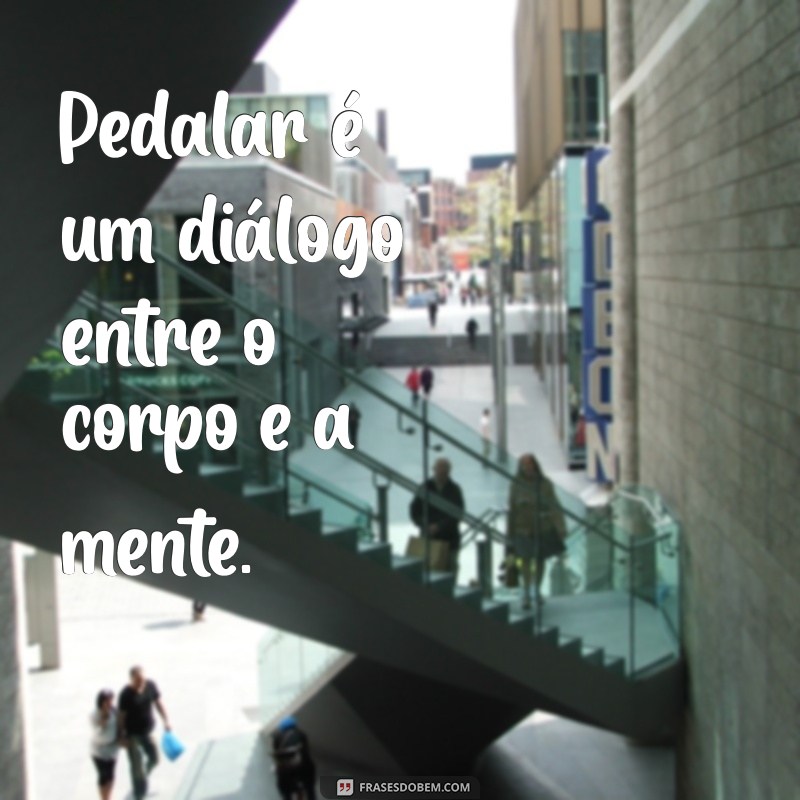 Frases Inspiradoras para Pedaladas: Motivação para Ciclistas 