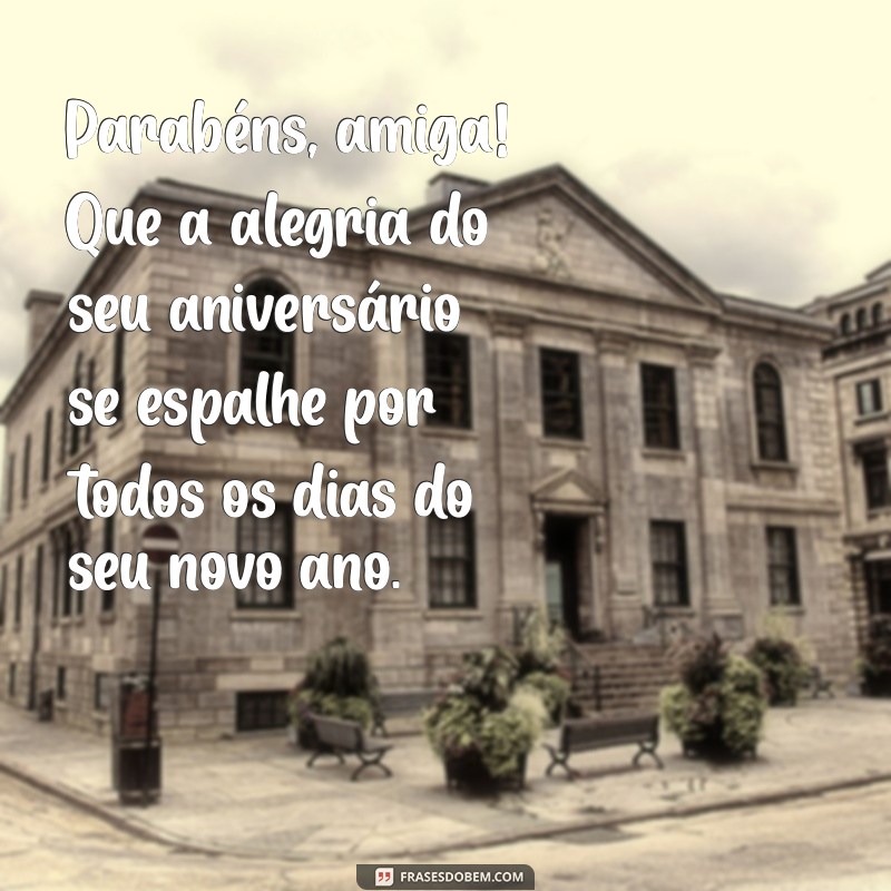 Mensagens Emocionantes de Feliz Aniversário para a Melhor Amiga 