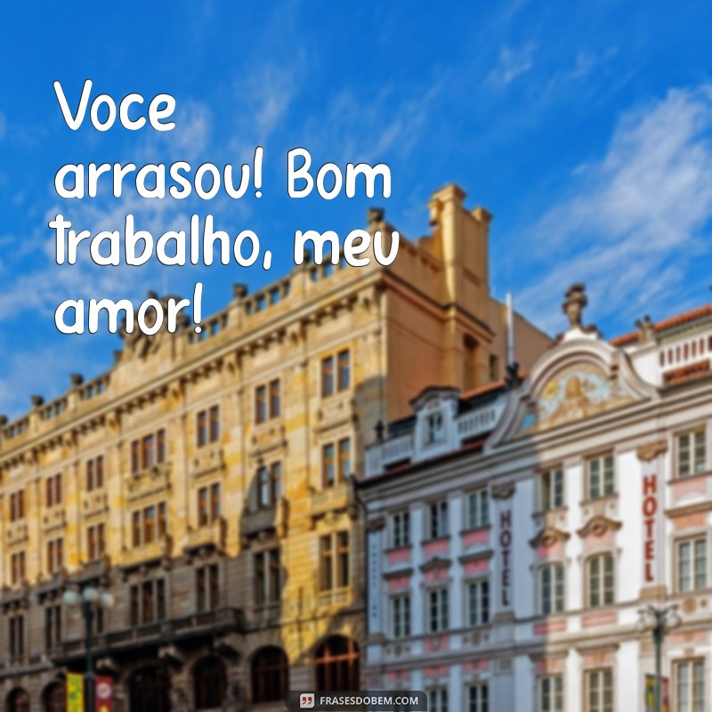 Como Valorizar o Seu Parceiro: Frases Inspiradoras de Bom Trabalho no Amor 