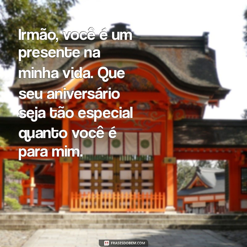 Frases Emocionantes de Aniversário para Celebrar Seu Irmão 