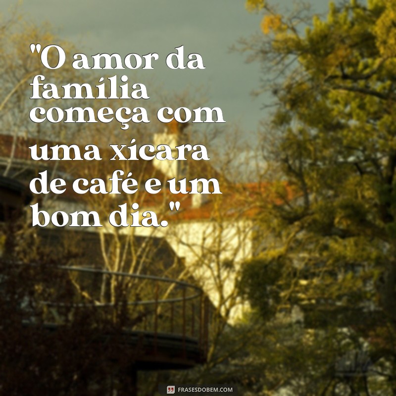 frases café da manhã em família 