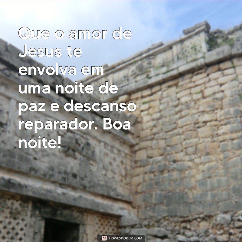 Boa Noite: Mensagens de Amor e Esperança de Jesus para Acalentar Seu Coração 