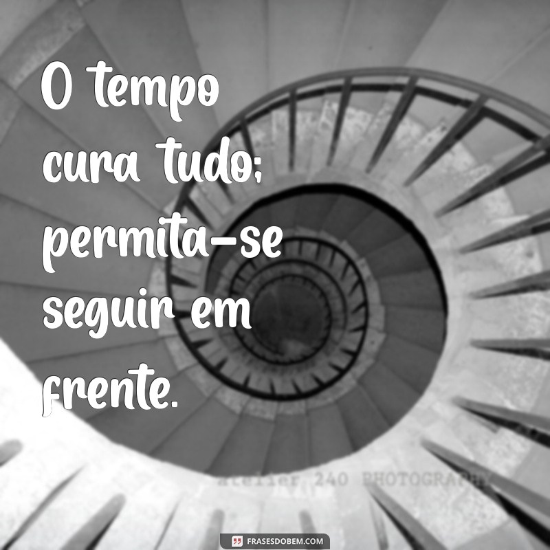 Como Superar o Passado: Mensagens Inspiradoras para Deixar o Que Ficou para Trás 