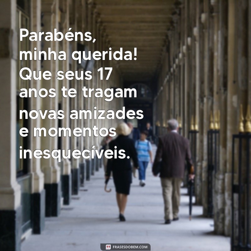 Mensagens Emocionantes de Aniversário para Celebrar os 17 Anos da Sua Filha 