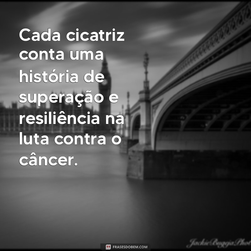 Frases Motivacionais para Vencer o Câncer: Inspire-se e Encontre Força 