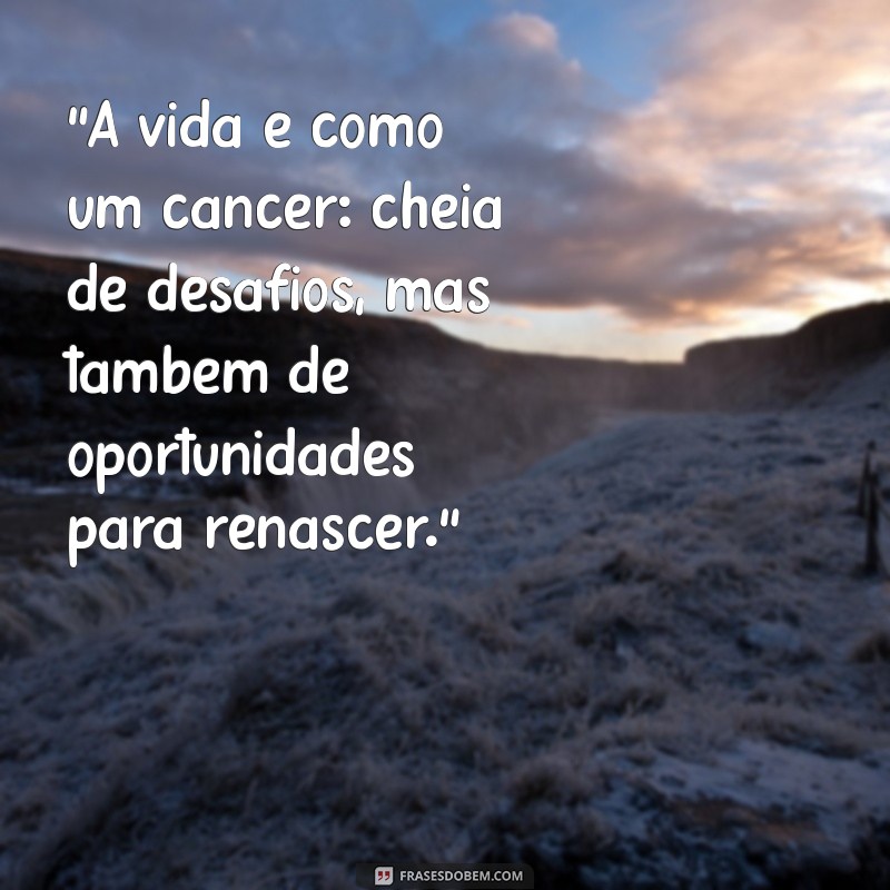 frases motivacional cancer 