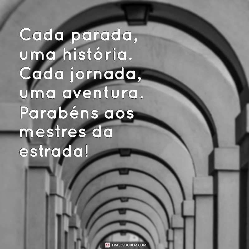 Mensagem Inspiradora para o Dia do Caminhoneiro: Homenagem e Gratidão 