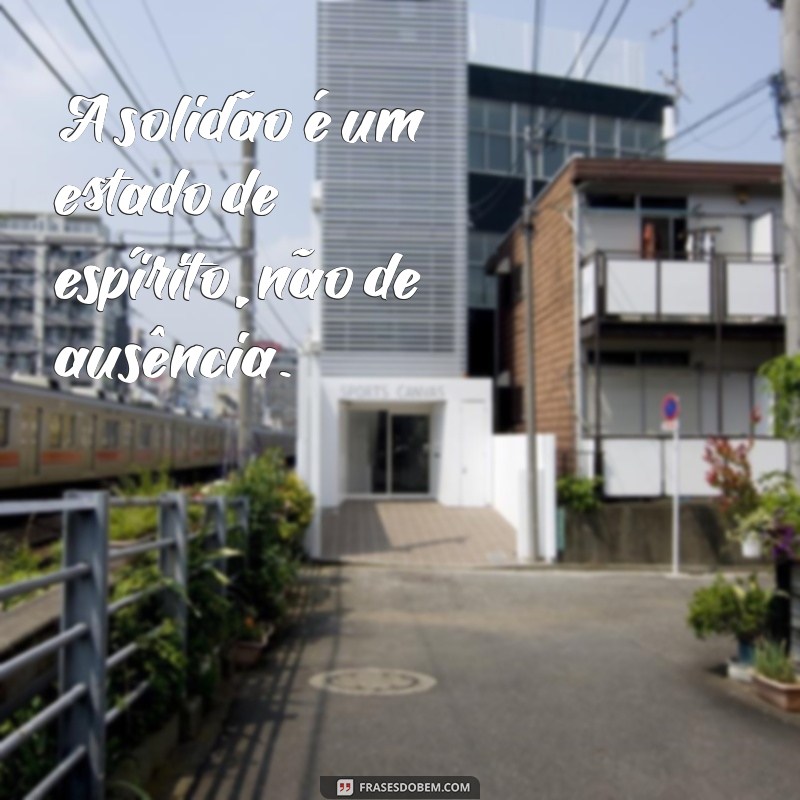 Frases Inspiradoras para Legendar Suas Fotos Sozinha 