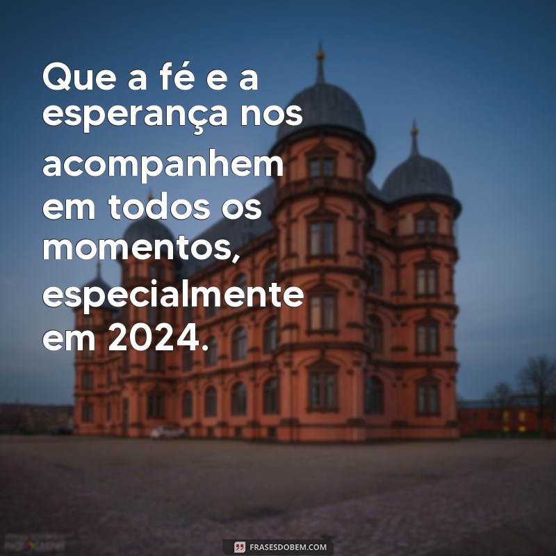 Descubra as melhores frases de esperança para inspirar o seu 2024! 