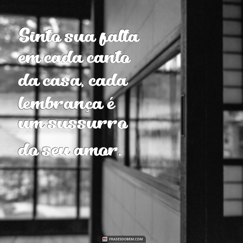 As Melhores Frases de Saudade para Declarar Seu Amor ao Namorado 