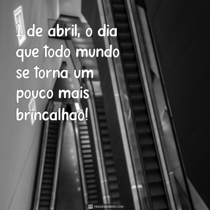 Como Celebrar o Dia da Mentira: Dicas e Ideias para um 1º de Abril Inesquecível 