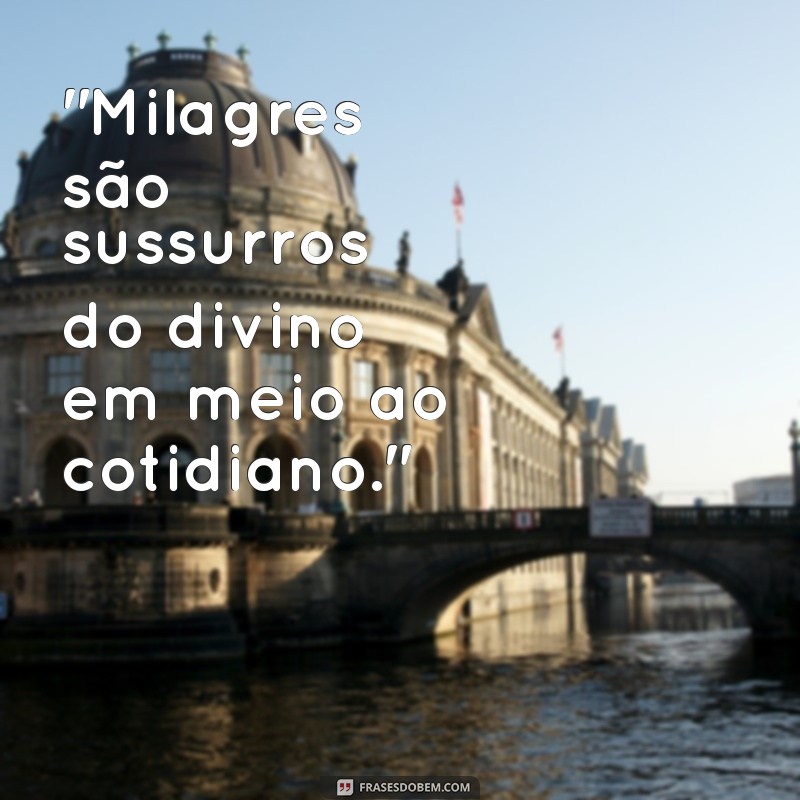 frases sobre milagre 