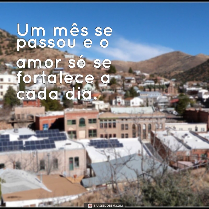 Frases Inspiradoras para Celebrar 1 Mês de Casamento 