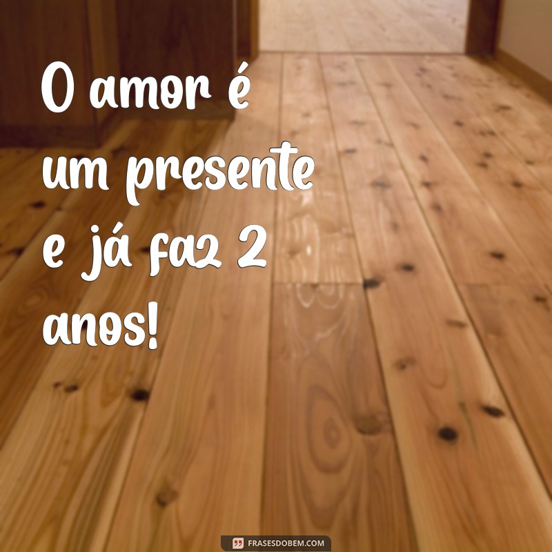 Frases Curtas para Celebrar 2 Anos de Casamento: Amor e Felicidade 