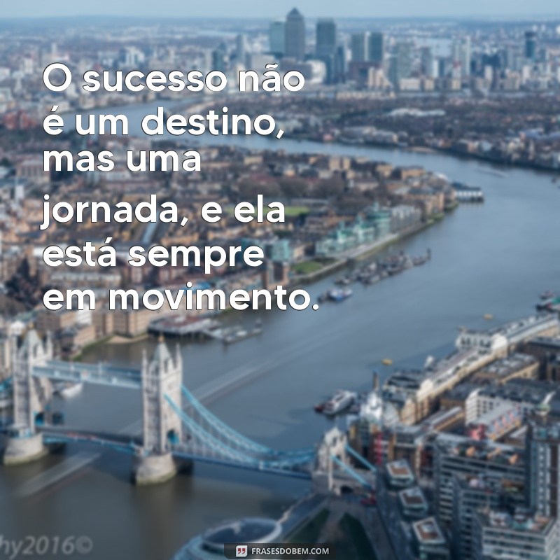 Frases Inspiradoras para Mulheres de Sucesso: Empoderamento e Motivação 