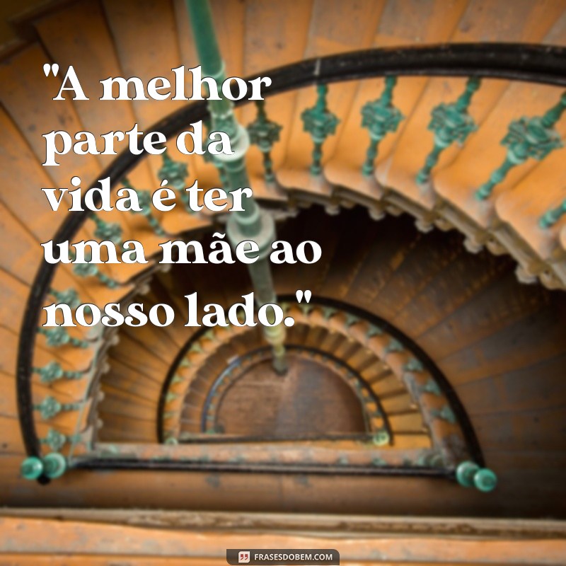 frases foto com mae 