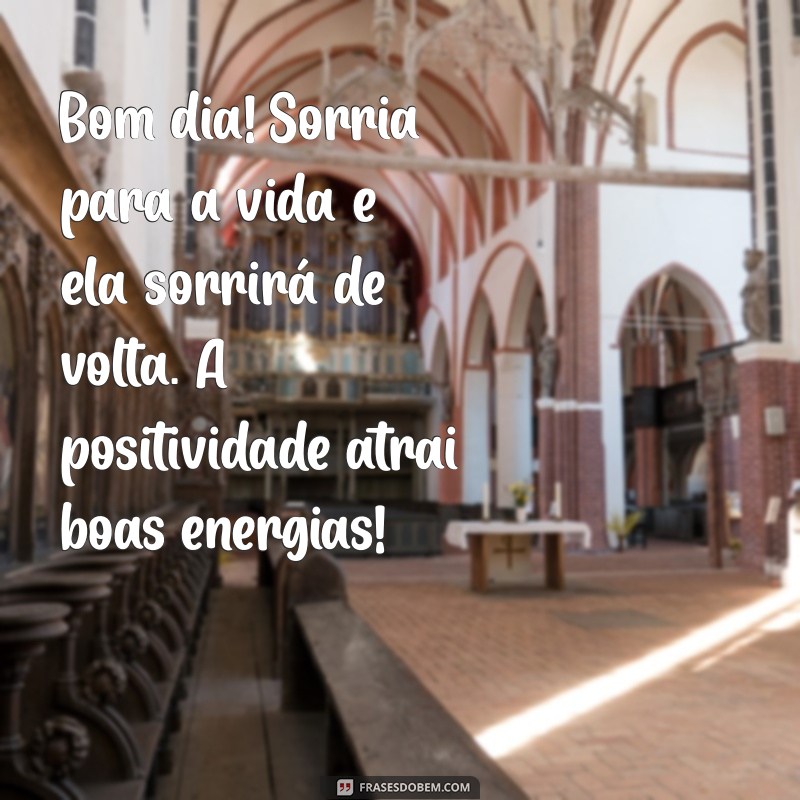 Mensagens de Bom Dia: Inspire-se com Frases Motivacionais para Começar o Dia 