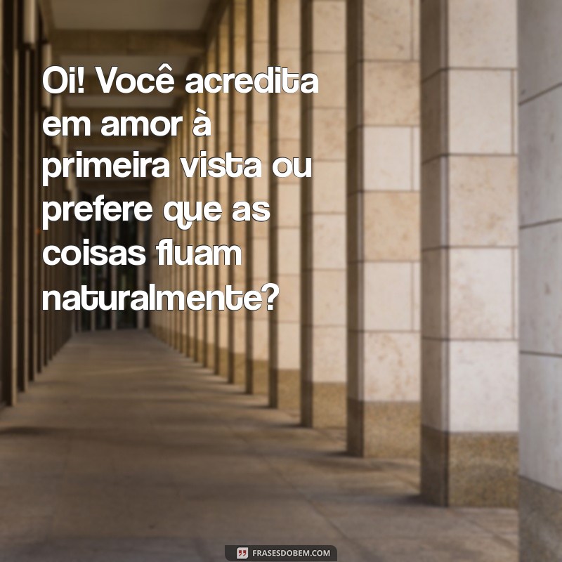 10 Dicas Infalíveis para Enviar a Primeira Mensagem para Ela e Conquistar seu Coração 