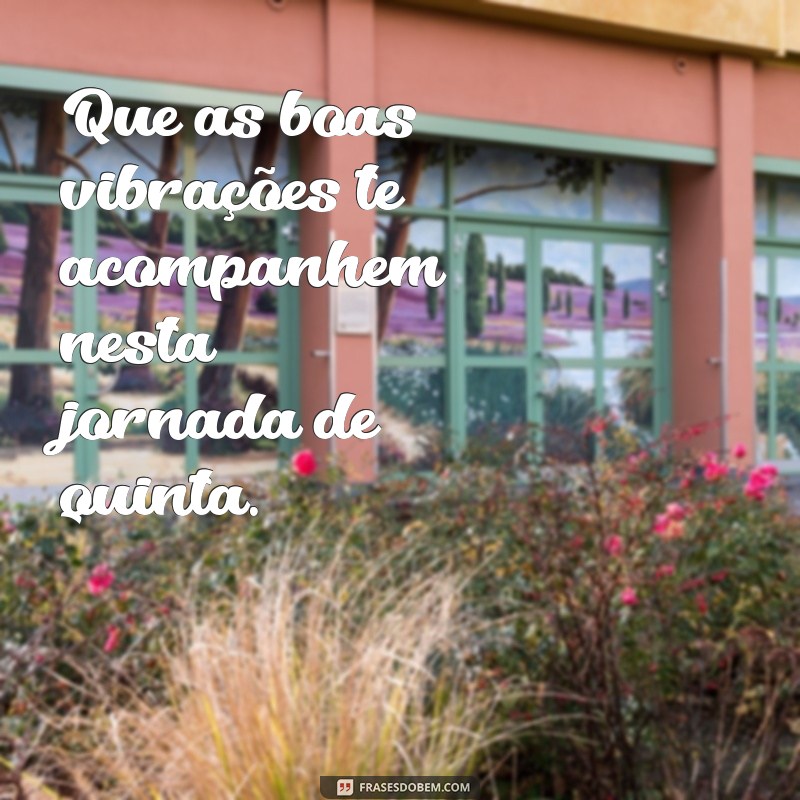 Frases Inspiradoras para uma Quinta-Feira Positiva 