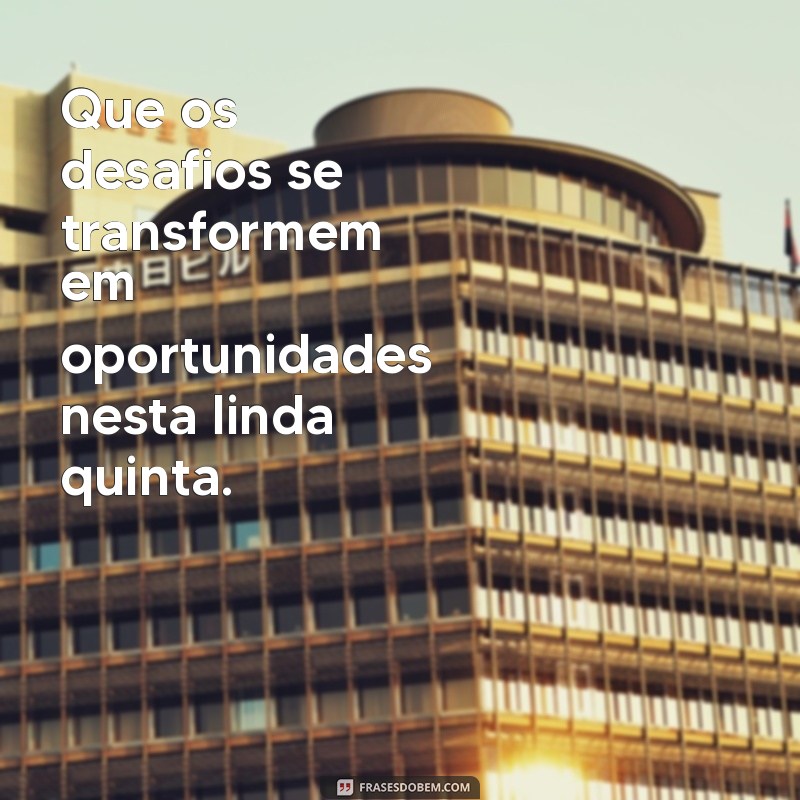 Frases Inspiradoras para uma Quinta-Feira Positiva 