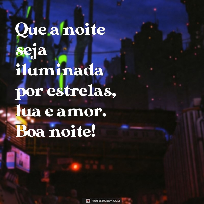 Encante sua noite com as melhores frases MSN de boa noite 