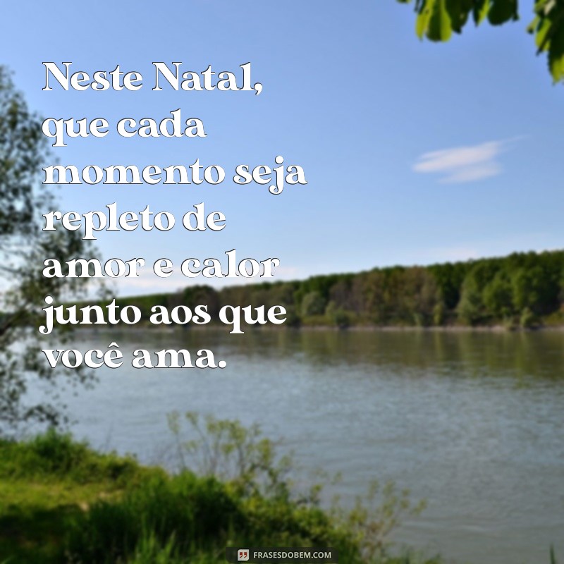 Frases Inspiradoras para Desejar um Feliz Natal 