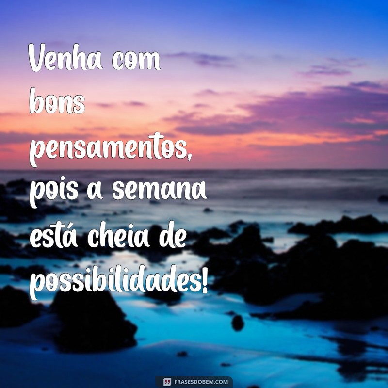 Mensagens Inspiradoras para Começar sua Segunda-Feira com Positividade 