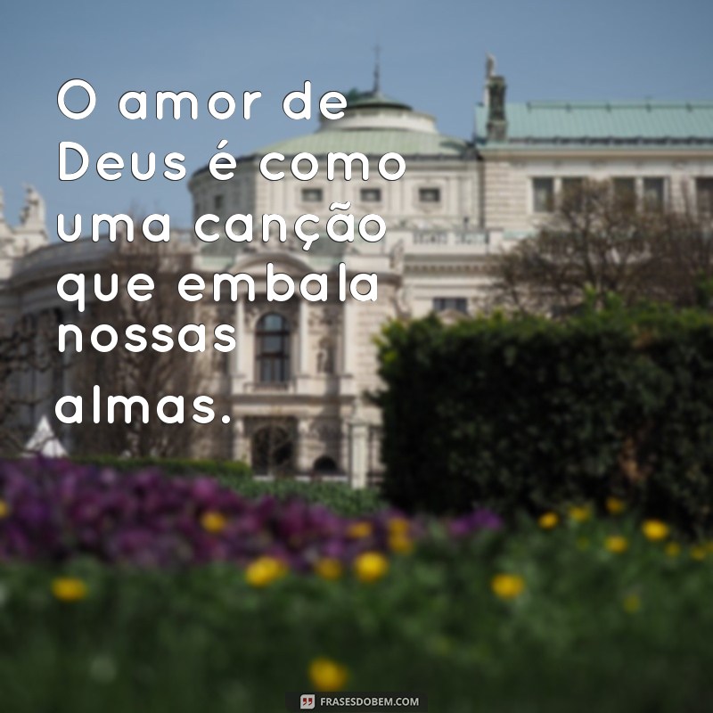 Descubra o Poder Transformador do Amor de Deus em Sua Vida 