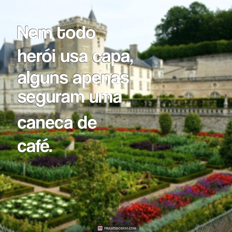 Melhores Frases de Café para Inspirar Seu Tumblr 