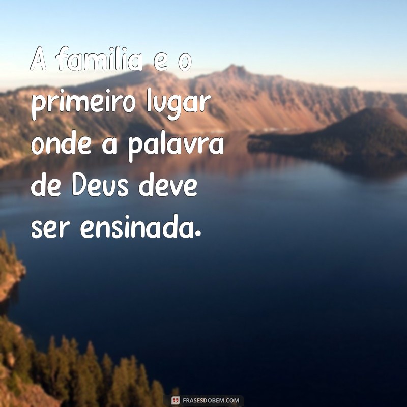 Frases Inspiradoras sobre Família em Cristo: Fortaleça Seus Laços Espirituais 