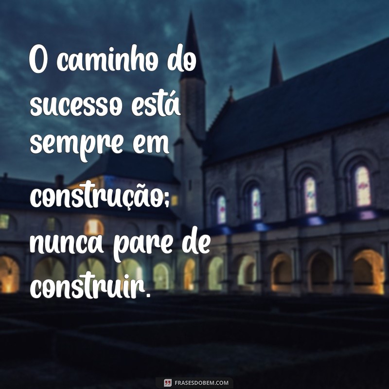 Frases Motivacionais de Empreendedorismo: Inspire-se para Alcançar o Sucesso! 