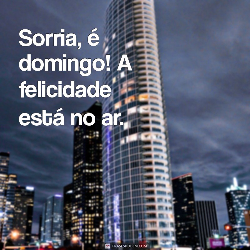 Frases Inspiradoras de Domingo para Atualizar Seu Status nas Redes Sociais 