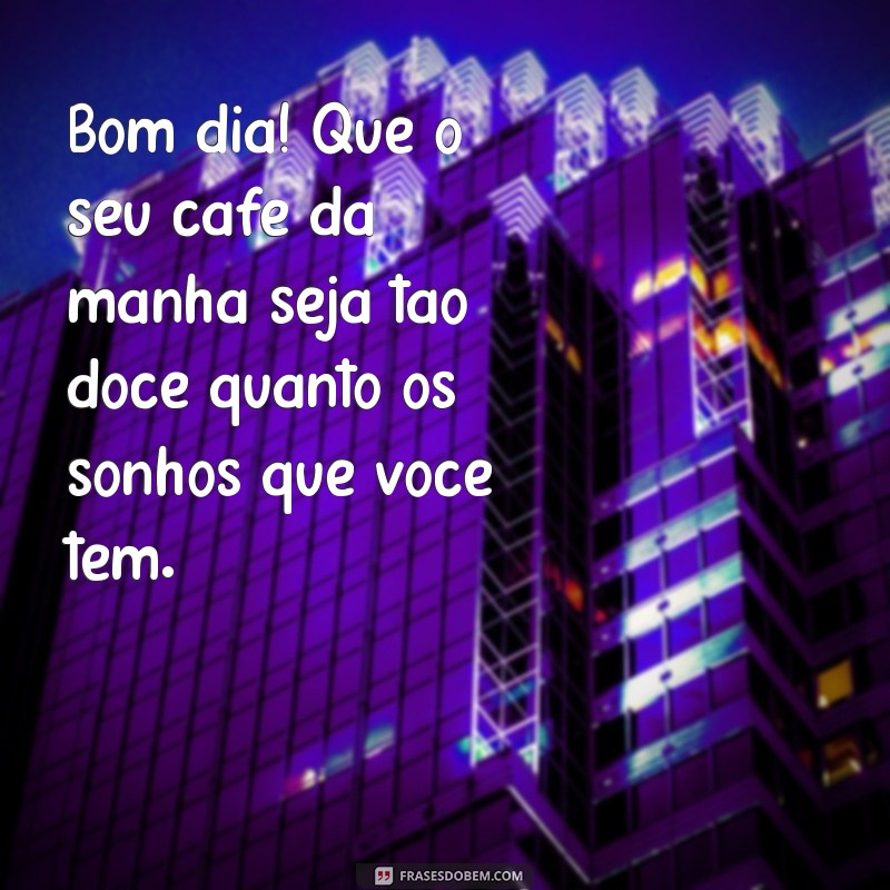 Frases Inspiradoras para um Bom Dia na Quarta-Feira 