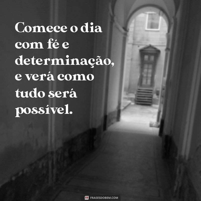 Encante seu dia com as mais belas frases de bom dia 